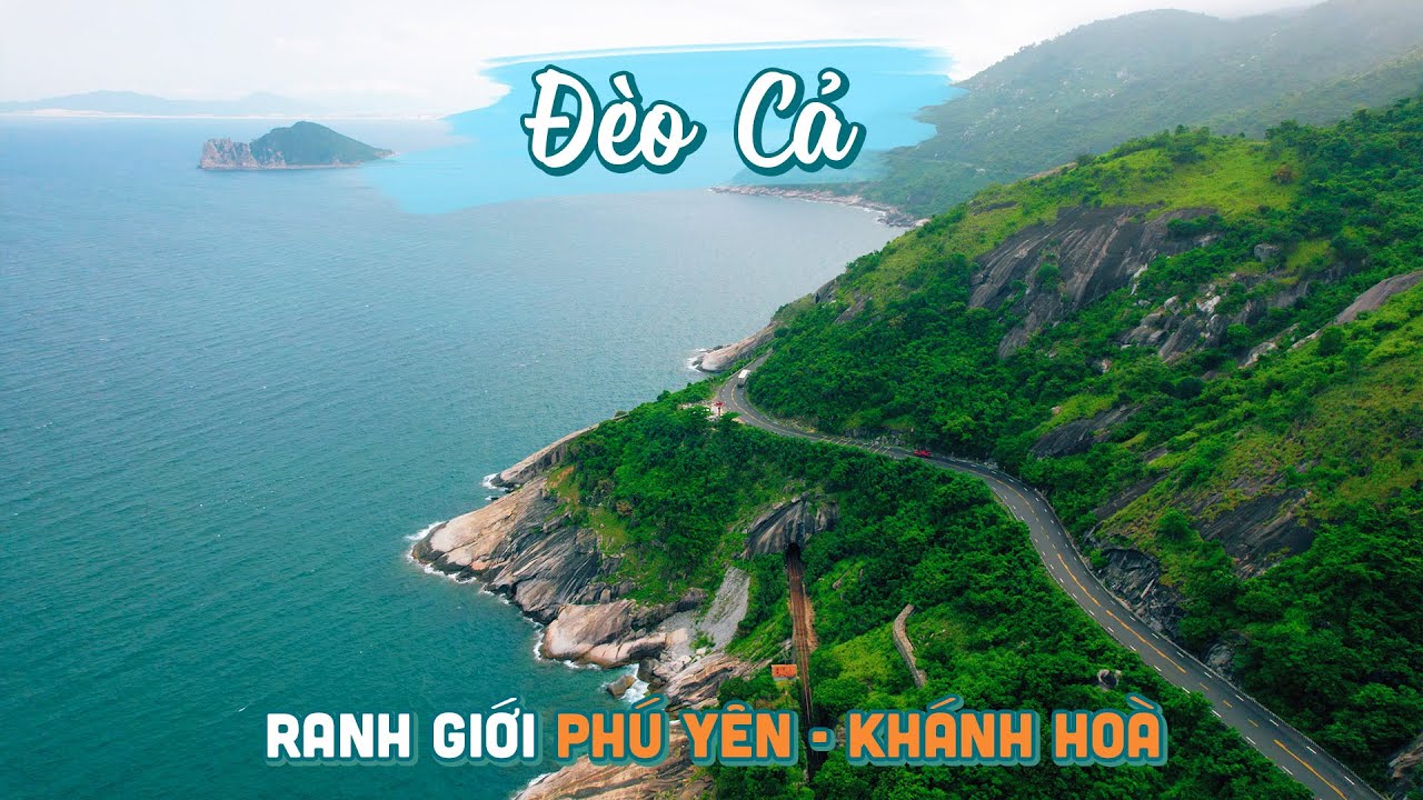 ĐÈO CẢ NỐI DU LỊCH PHÚ YÊN VÀ KHÁNH HOÀ | Khám phá Top Cung Đường Ven Biển đẹp nhất Việt Nam