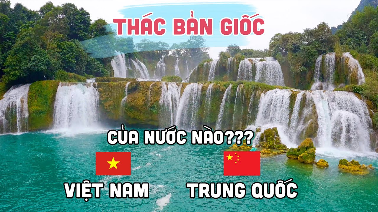 Thác Bản Giốc của Việt Nam hay Trung Quốc?