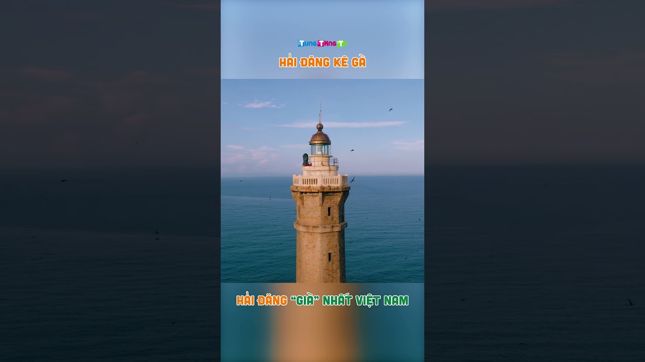 Hải đăng Kê Gà - Ngọn hải đăng “già” nhất Việt Nam tại Bình Thuận